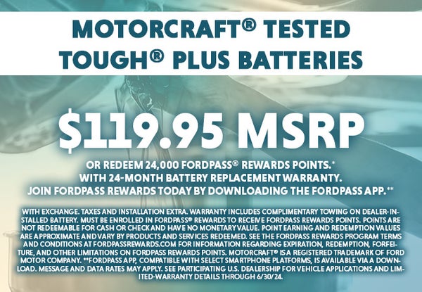 Motorcraft Tested Tough Plus Batteries for $119.95 or 24K FordPass Points